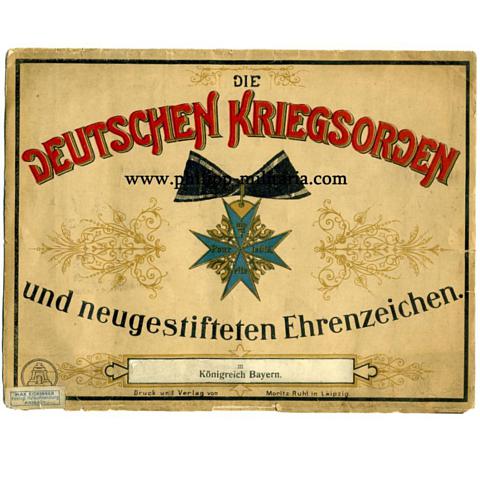 Die Deutschen Kriegsorden und neugestifteten Ehrenzeichen im Königreich Bayern 