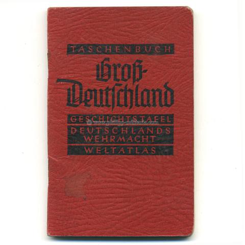Taschenbuch Groß-Deutschland - Geschichtstafel Deutschlands Wehrmacht, Weltatlas