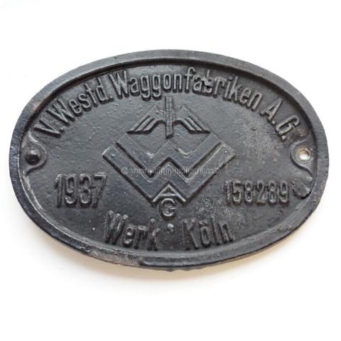 Waggonschild V.Westd.Waggonfabriken A.G. Werk Köln 1937