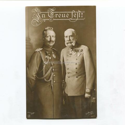 Kaiser Wilhelm II. u. Österreich, Kaiser Franz Josef I.  ' in Treue fest ! '- Postkarte