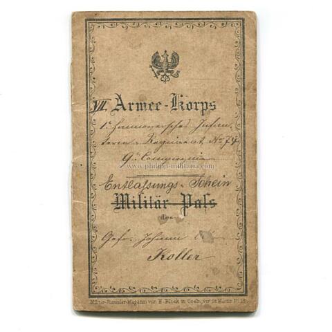 Militärpaß 1863 als Entlassungs-Schein 1871 eines Soldaten im VII.Armee-Korps mit Teilname am Deutsch- Französischen Krieg 1870/71