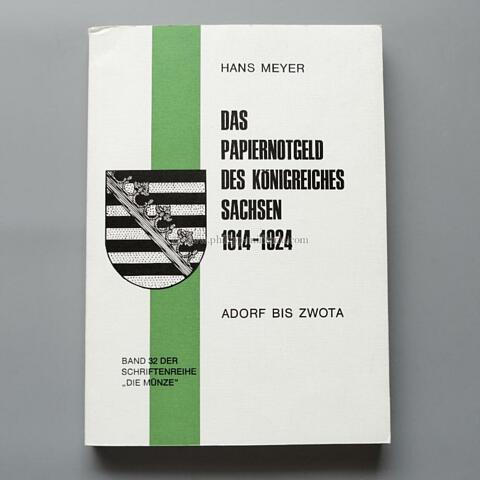 Katalog Das Papiernotgeld des Königreiches Sachsen, 1914-1924. Adorf bis Zwota. (Hans Meyer)